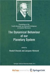 The Dynamical Behaviour of Our Planetary System