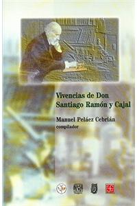 Vivencias de Don Santiago Ramon y Cajal