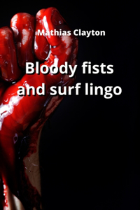 bloody first and surf lingo