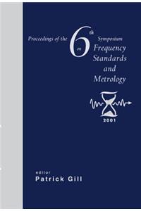 Frequency Standards And Metrology, Procs Of The 6th Symposium