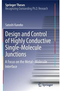 Design and Control of Highly Conductive Single-Molecule Junctions