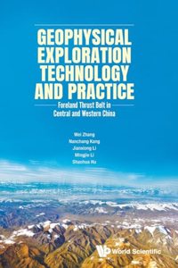 Geophysical Exploration Technology and Practice: Foreland Thrust Belt in Central and Western China