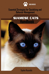 Siamese Cats Handbook