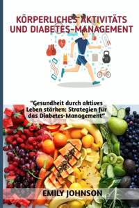 Körperliches Aktivitäts Und Diabetes-Management