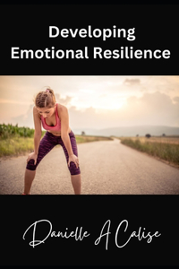 Developing Emotional Resilience