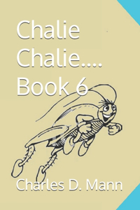 Chalie Chalie.... Book 6