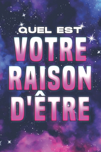 Quel est votre raison d'être