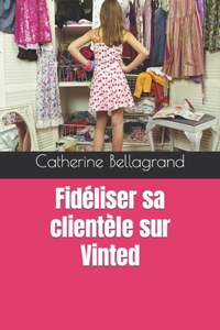 Fidéliser sa clientèle sur Vinted