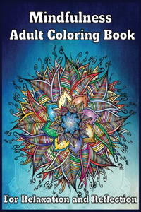 Mindfulness Adult Coloring Book for Relaxation and Reflection