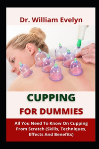 Cupping For Dummies