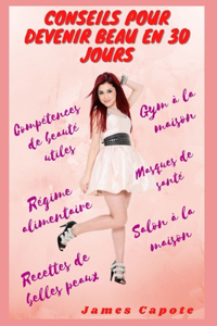Conseils pour devenir belle en 30 jours