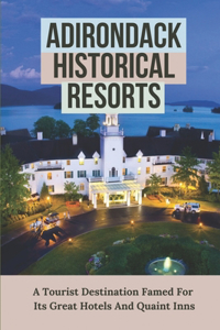 Adirondack Historical Resorts