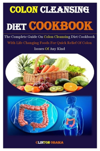 Colon Cleansing Diet Cookbook