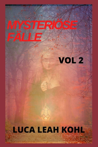 Mysteriöse Fälle