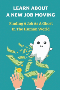 Learn About A New Job Moving