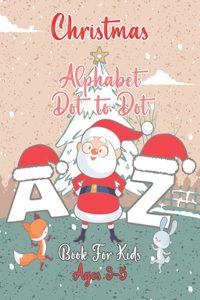 Christmas Alphabet Dot to Dot Book For Kids Ages 3-5