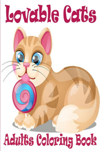 Lovable Cats Adults Coloring Book
