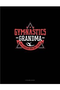 Gymnastics Grandma Like A Regular Grandma Only Cooler