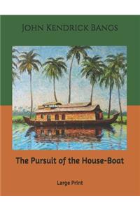 The Pursuit of the House-Boat