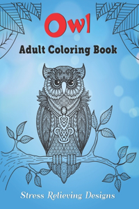 Owl Adult Coloring Book Stress Relieving Designs