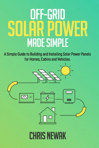 Off-Grid Solar Power Made Simple