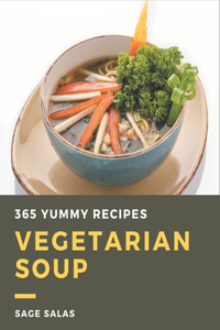 365 Yummy Vegetarian Soup Recipes