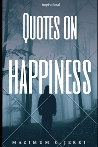 Quotes On Happiness