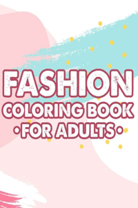 Fashion Coloring Book For Adults