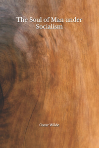 The Soul of Man under Socialism