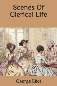 Scenes Of Clerical Life