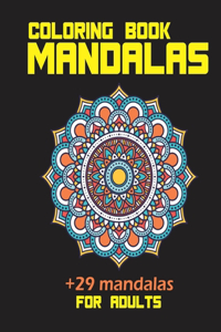 Coloring book mandalas +29 mandalas for adults