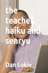 teacher, haiku and senryu