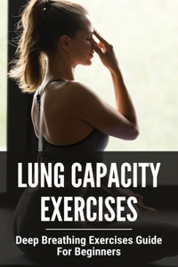 Lung Capacity Exercises