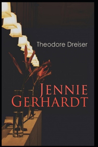 Jennie Gerhardt-Classic Edition(Annotated)