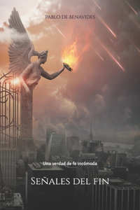 Señales del fin: Una verdad de fe incómoda sobre la futura (y puede que próxima) intervención divina