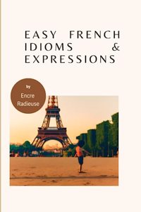 Easy French Idioms and Expressions
