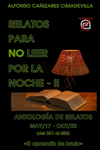 (Vol. II) RELATOS PARA NO LEER POR LA NOCHE