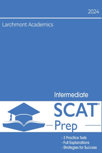 SCAT Intermediate 2024 Edition: 3 Full Length Tests with Explanations for Grades 4 and 5