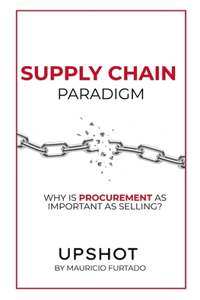 Supply Chain Paradigm (Upshot)