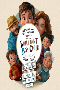 Inspiring And Motivational Stories For The Brilliant Boy Child