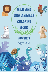 Wild and sea animals coloring book for kids
