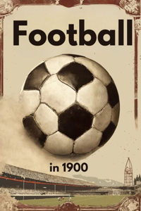 Football in 1900