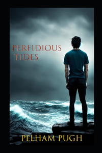 Perfidious Tides
