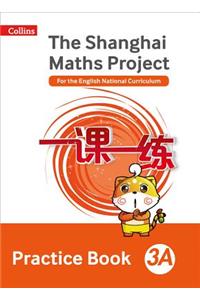 Shanghai Maths - The Shanghai Maths Project Practice Book 3A