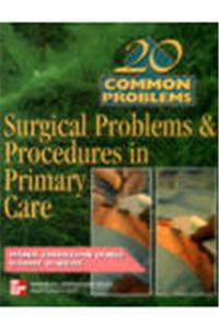 20 Common Problems Surgical Problems & Procedures In Primary Care