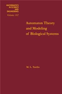 Automaton Theory and Modeling of Biological Systems