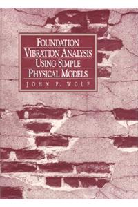 Foundation Vibration Analysis Using Simple Physical Models
