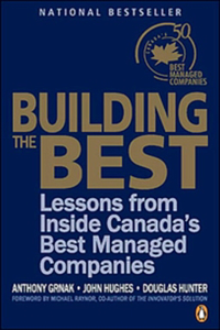 Building the Best: Lessons From Inside Canadas Best Managed Companies