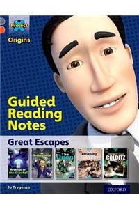 Project X Origins: Grey Book Band, Oxford Level 13: Great Escapes: Guided reading notes