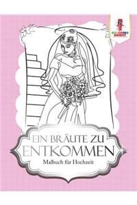 Ein Bräute zu entkommen